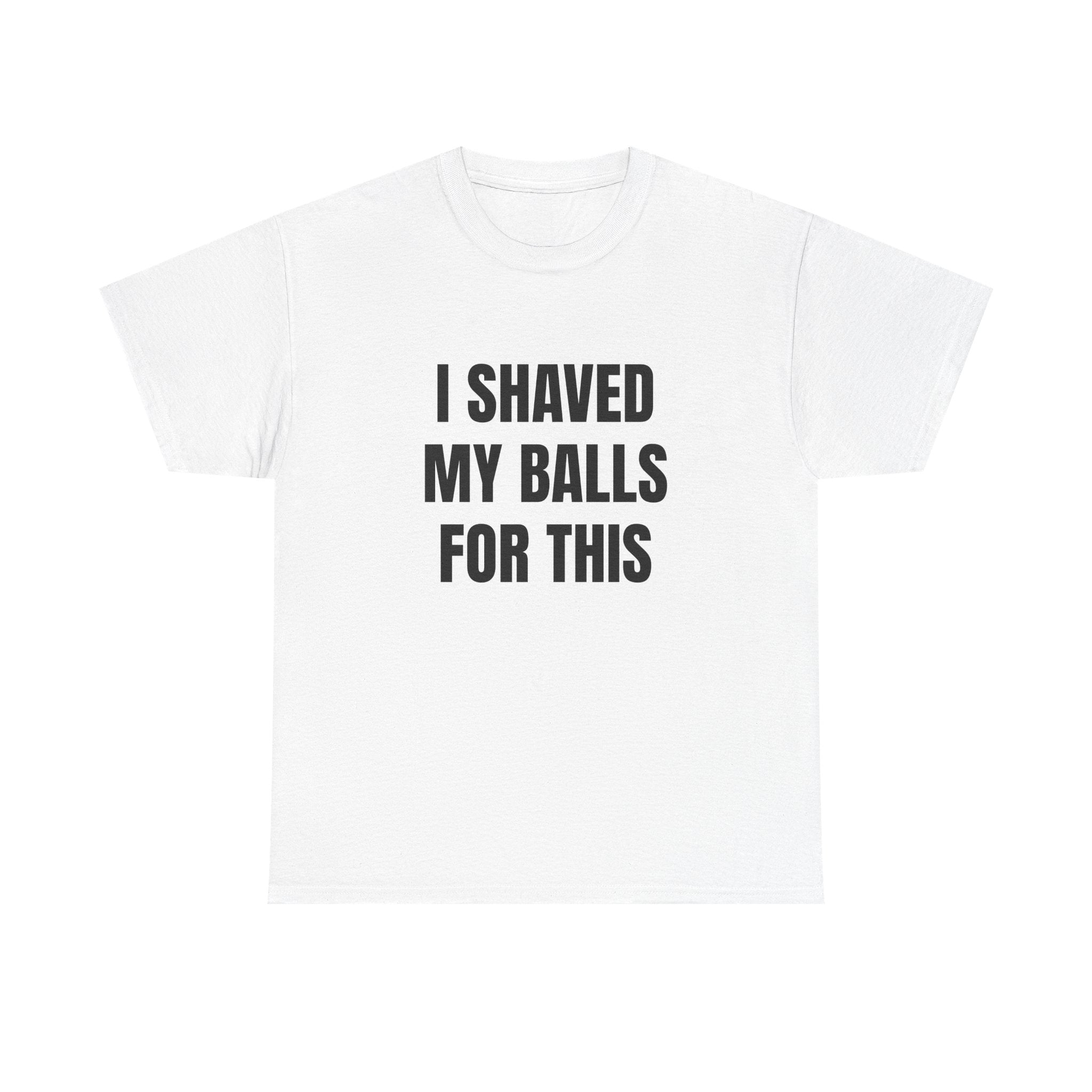 I SHAVED