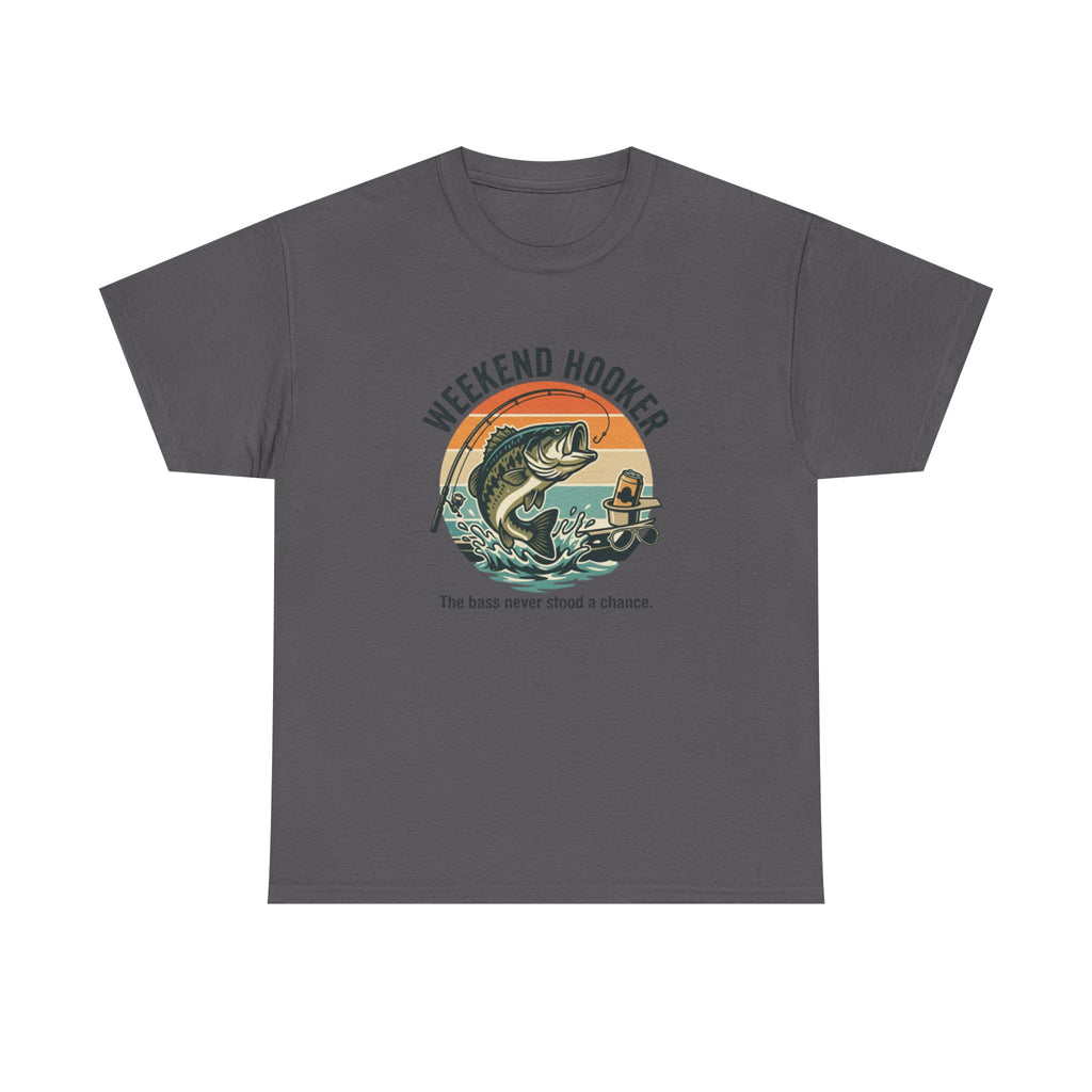 Weekend Hooker Fishing T-Shirt