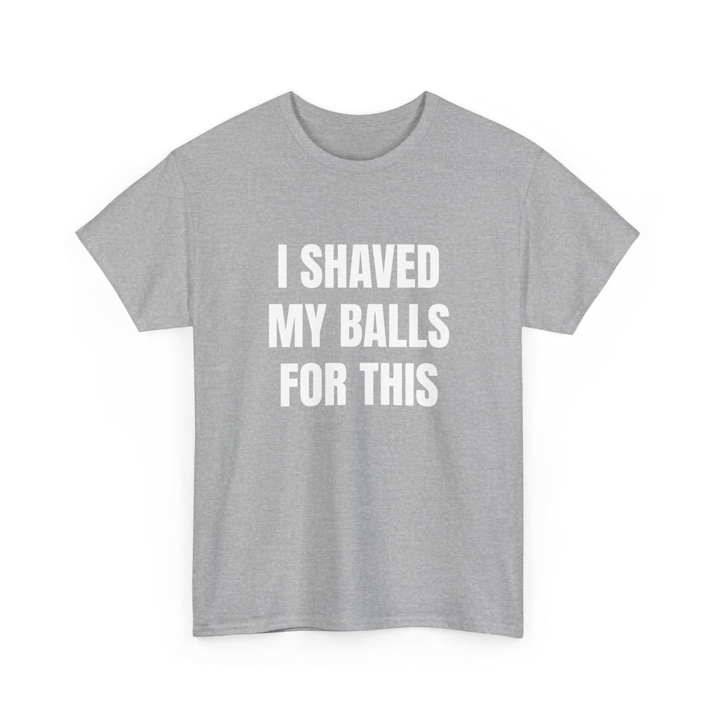 I SHAVED