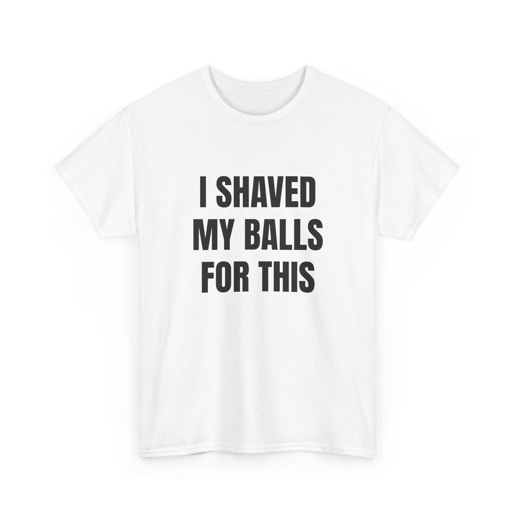 I SHAVED