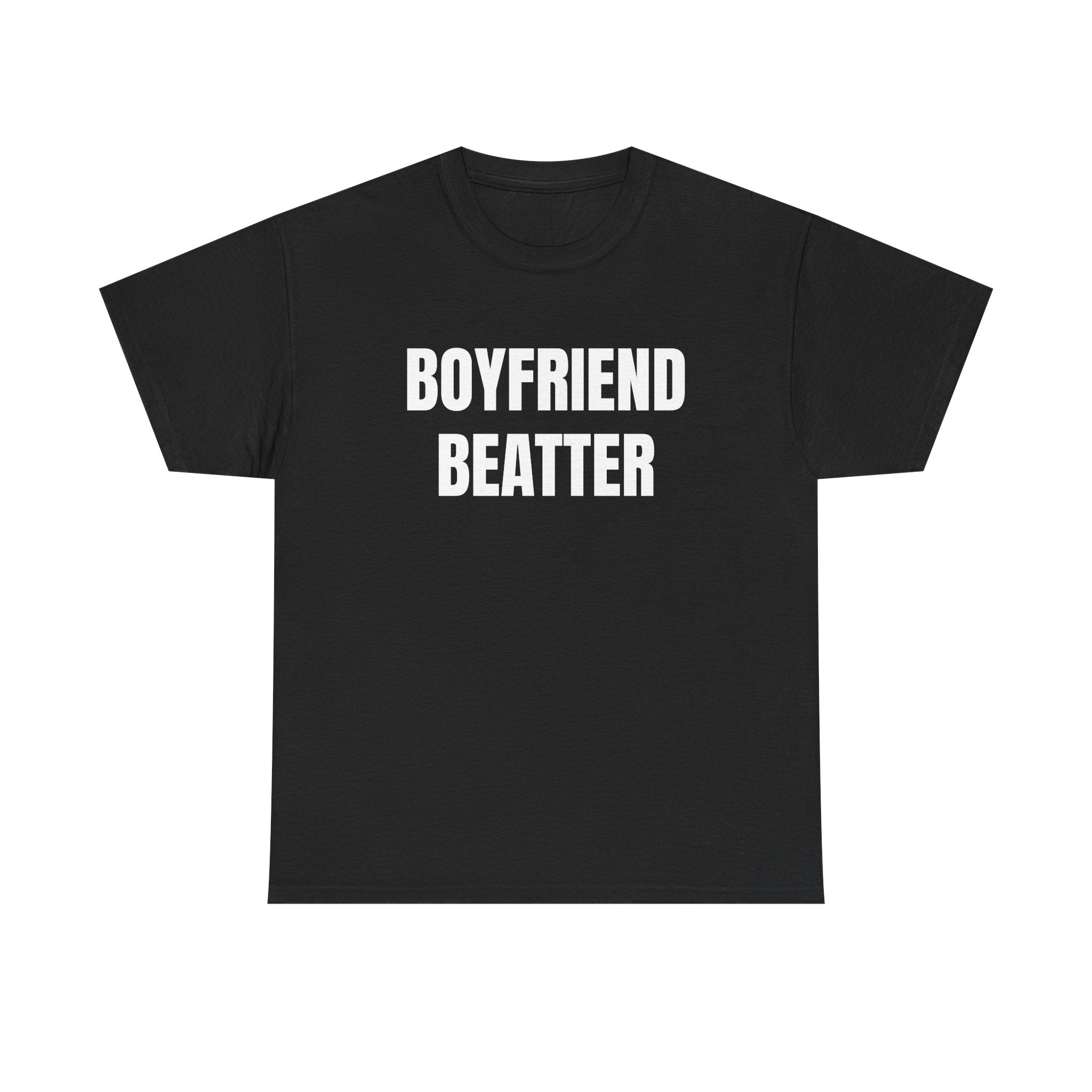 BOYFRIEND BEATER