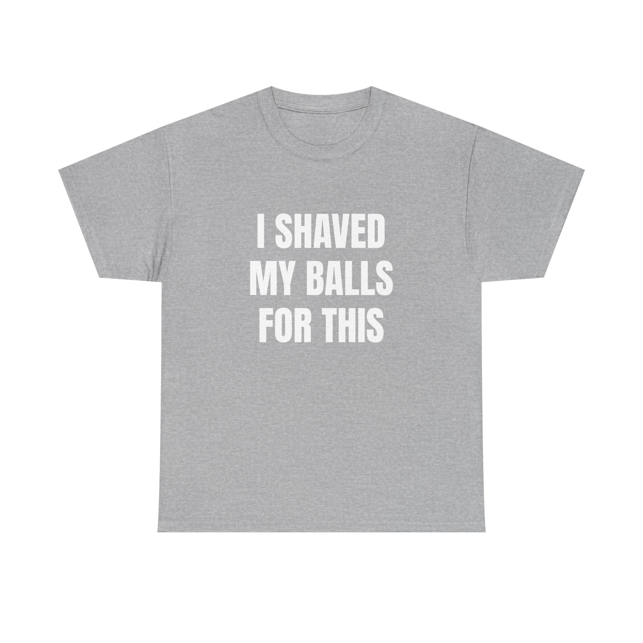I SHAVED